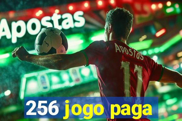 256 jogo paga